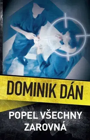 Detektívky, trilery, horory Popel všechny zarovná - Dominik Dán