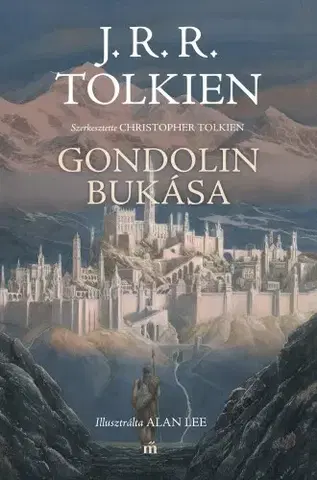 Sci-fi a fantasy Gondolin bukása - John Ronald Reuel Tolkien