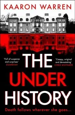 Detektívky, trilery, horory The Underhistory - Kaaron Warren