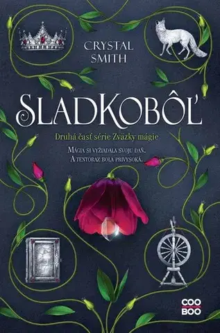 Young adults Zväzky mágie 2: Sladkobôľ - Crystal Smith,Veronika Lašová