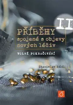 Chémia Příběhy spojené s objevy nových léčiv II - Stanislav Rádl