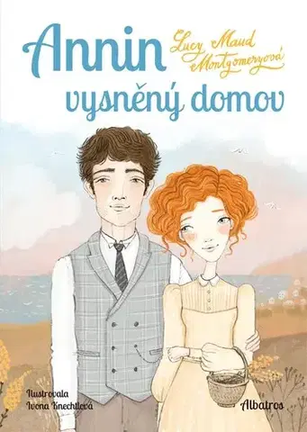 Pre deti a mládež - ostatné Annin vysněný domov - Lucy Maud Montgomery