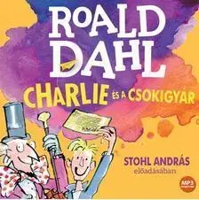 Rozprávky Kossuth Kiadó Charlie és a csokigyár - Hangoskönyv