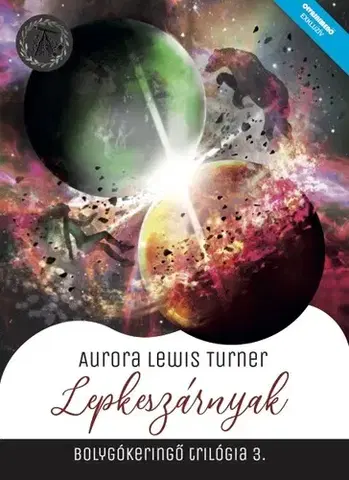 Sci-fi a fantasy Bolygókeringő 3: Lepkeszárnyak - Aurora Lewis Turner