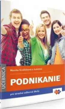 Učebnice pre SŠ - ostatné Podnikanie pre stredné odborné školy - Kolektív autorov