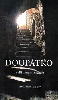 Dráma, divadelné hry, scenáre Doupátko a další literární scénáře - Lenka Procházková
