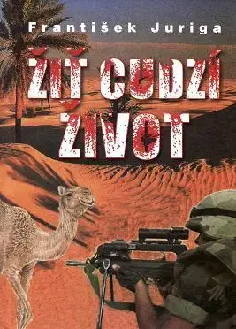 Slovenská beletria Žiť cudzí život - František Juriga,Božena Rolková