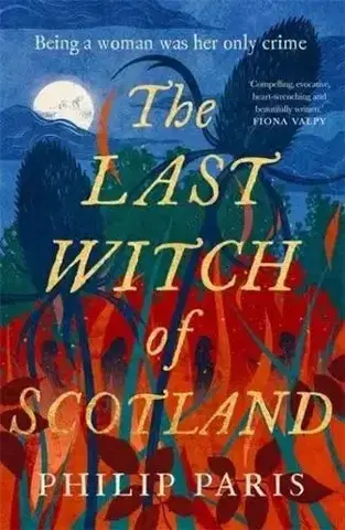 Historické romány The Last Witch of Scotland - Philip Paris