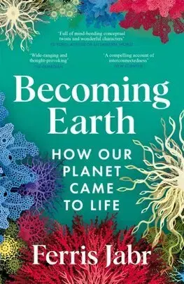 Ekológia, meteorológia, klimatológia Becoming Earth - Ferris Jabr