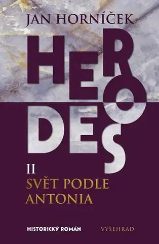 Historické romány Herodes II: Svět podle Antonia - Jan Horníček