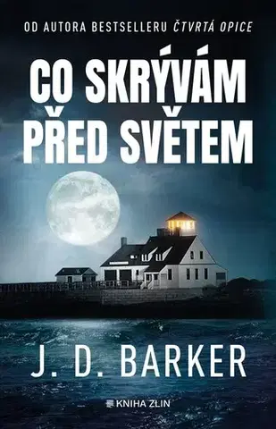 Detektívky, trilery, horory Co skrývám před světem - J. D. Barker,Ján Netolička