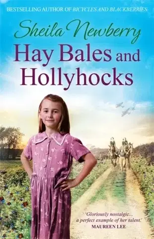 Historické romány Hay Bales and Hollyhocks - Sheila Newberry