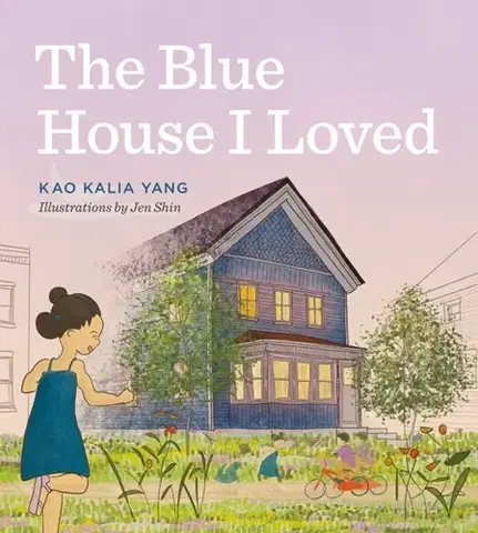 Leporelá, krabičky, puzzle knihy The Blue House I Loved - Kao Kalia Yang