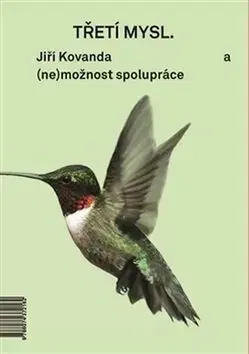 Maliarstvo, grafika Třetí mysl - Third Mind - Jiří Kovanda