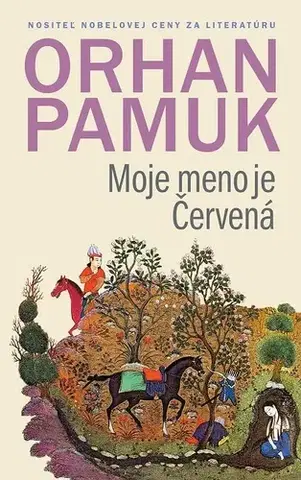 Historické romány Moje meno je Červená - Orhan Pamuk