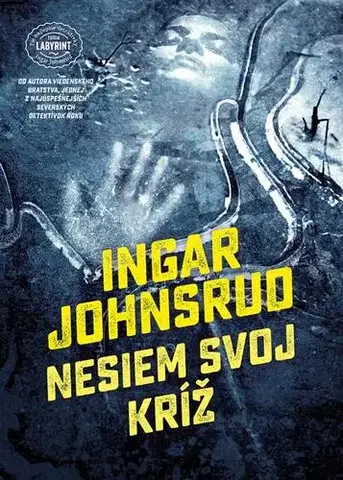 Detektívky, trilery, horory Nesiem svoj kríž - Ingar Johnsrud