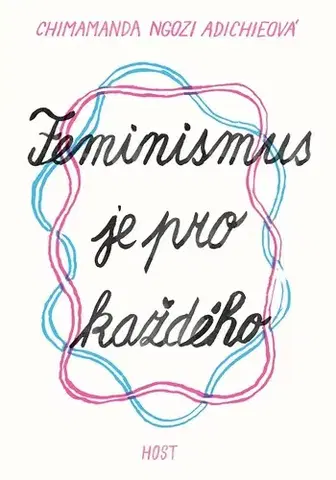 Eseje, úvahy, štúdie Feminismus je pro každého - Chimamanda Ngozi Adichie