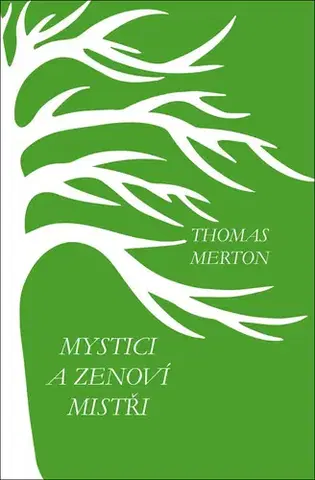 Náboženstvo - ostatné Mystici a zenoví mistři - Thomas Merton