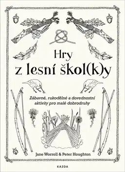 Pre deti a mládež - ostatné Hry z lesní škol(k)y - Jane Worroll,Peter Houghton