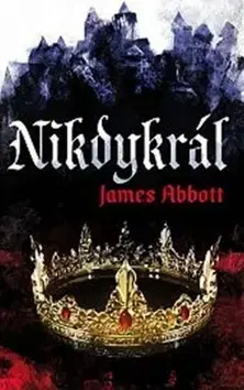 Sci-fi a fantasy Nikdykrál - James Abbott