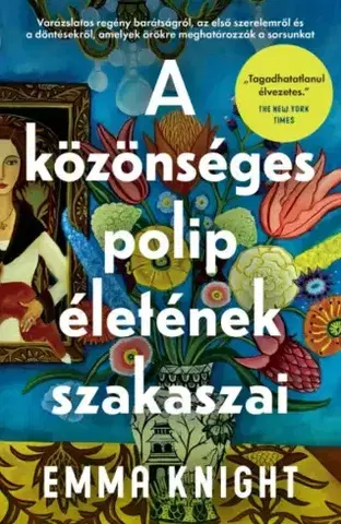 Svetová beletria A közönséges polip életének szakaszai - Emma Knight,Anna Todero