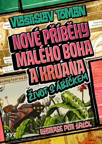 Komiksy Nové příběhy Malého boha a Kruana: život s Ábíčkem - Vlastislav Toman