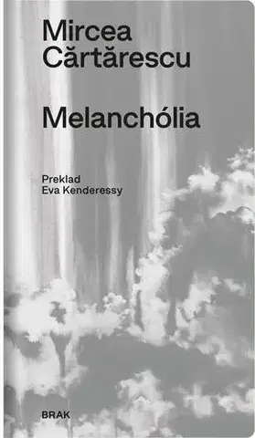Romantická beletria Melanchólia - Mircea Cartarescu