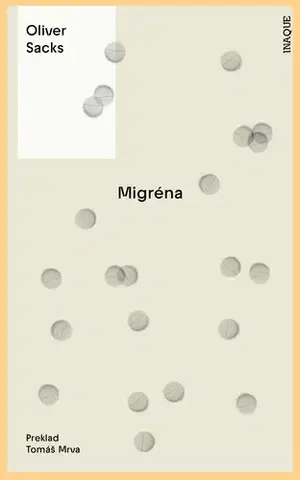 Zdravoveda, ochorenia, choroby Migréna - Oliver Sacks,Tomáš Mrva
