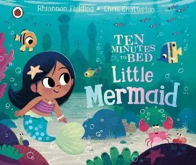 Rozprávky Ten Minutes to Bed: Little Mermaid - Rhiannon Fielding,Chris Chatterton