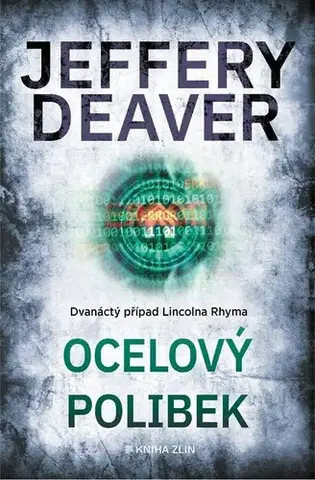Detektívky, trilery, horory Ocelový polibek, 2. vydání - Jeffery Deaver,Dalibor Míček