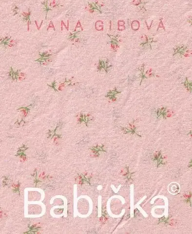 Novely, poviedky, antológie Babička© - Ivana Gibová