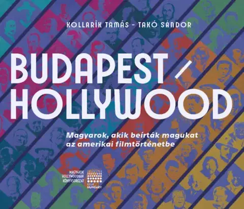 Film - encyklopédie, ročenky Budapest / Hollywood - Tamás Kollarik,Sándor Takó