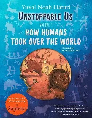 Encyklopédie pre deti a mládež - ostatné Unstoppable Us, Volume 1 - Yuval Noah Harari,Ricard Zaplana Ruiz