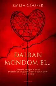 Romantická beletria Dalban mondom el - Emma Cooper