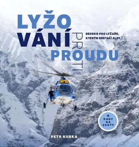 Voda, lyže, cyklo Lyžování proti proudu, 2. vydání - Petr Kubka