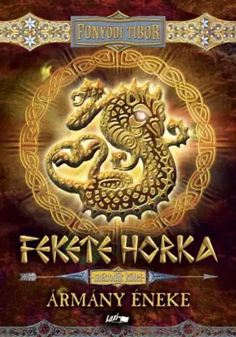 Historické romány Fekete Horka II. - Ármány éneke - Tibor Fonyódi