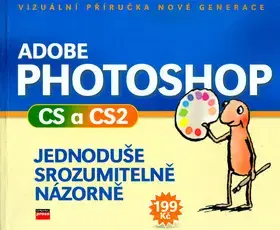Grafika, dizajn www stránok Adobe Photoshop CS a CS2 - Jiří Fotr,Kolektív autorov