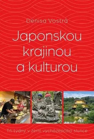 Cestopisy Japonskou krajinou a kulturou - Denisa Vostrá