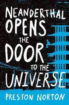 V cudzom jazyku Neanderthal Opens the Door to the Universe - Preston Norton
