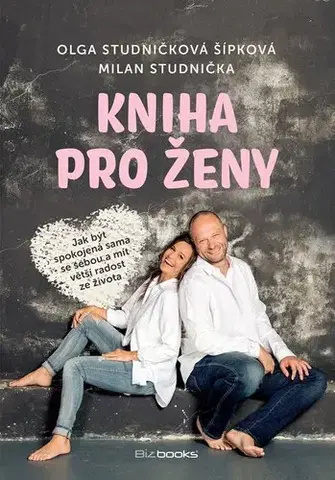 Zdravie, životný štýl - ostatné Kniha pro ženy - Olga Studničková Šípková,Milan Studnička