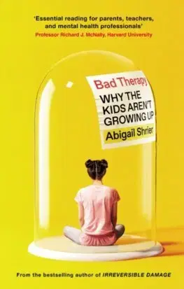 Výchova, cvičenie a hry s deťmi Bad Therapy - Abigail Shrier