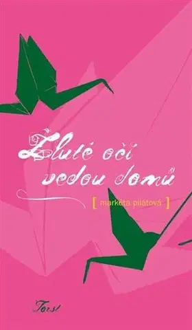 Česká beletria Žluté oči vedou domů - Markéta Pilátová