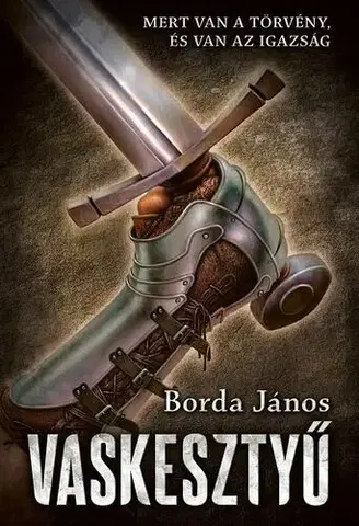 Historické romány Vaskesztyű - Borda János