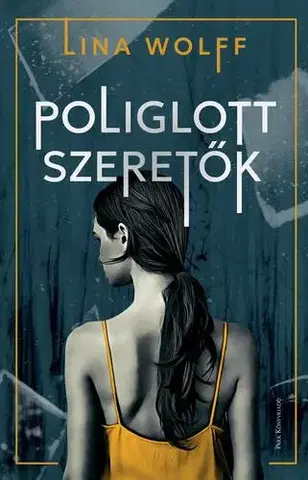 Svetová beletria Poliglott szeretők - Lina Wolffová