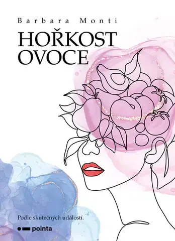 Česká beletria Hořkost ovoce - Barbara Monti