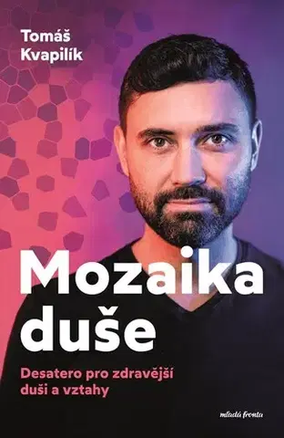Psychológia, etika Mozaika duše - Tomáš Kvapilík