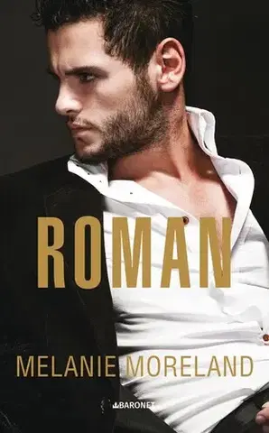 Romantická beletria Roman - Melanie Moreland,Jana Pacnerová