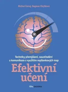 Pedagogika, vzdelávanie, vyučovanie Efektivní učení - Michal Černý,Dagmar Chytková