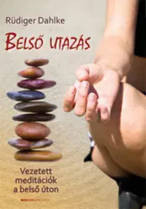 Joga, meditácia Belső utazás - Átdolgozott kiadás - Ruediger Dahlke