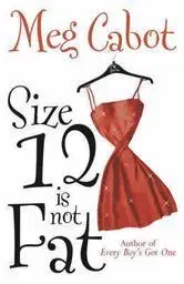 Cudzojazyčná literatúra Size 12 is not Fat - Meg Cabot